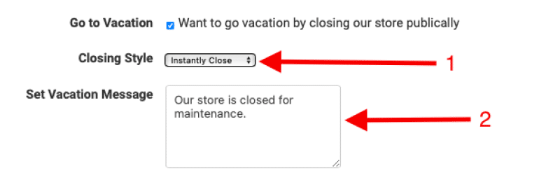 Store Vacation Instantly Close